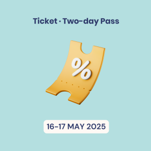 Conference · Two-day Pass · 16-17 May 2025