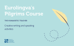 Creative Writing and Speaking Activities: Eurolingva’s Pilgrims Course