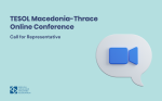 TESOL Macedonia-Thrace Conference: Call for Representative