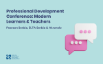 Professional Development Conference: Modern Learners and Teachers