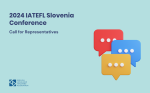 2024 IATEFL Slovenia Conference: Call for Representatives