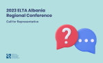 2023 ELTA Albania Regional Conference: Call for Representative