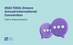 45th TESOL Greece Annual International Convention: Call for Representative