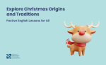 Festive English Lessons for All: Explore Christmas Origins and Traditions
