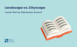 Lesson Plan: Landscape vs. Cityscape