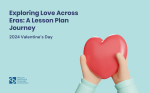 Exploring Love Across Eras: A Lesson Plan Journey