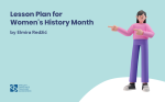 Empowering Minds: A Comprehensive Lesson Plan for Women’s History Month 