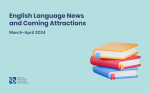English Language News and Coming Attractions