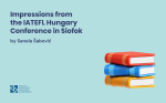 Impressions from the IATEFL Hungary Conference in Siofok