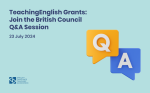TeachingEnglish Grants: Join the British Council Q&A Session