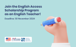 Join the English Access Scholarship Program as an English Teacher!