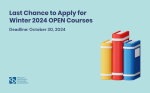 Last Chance to Apply for Winter 2024 OPEN Courses