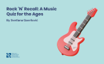 Rock ‘N’ Recall: A Music Quiz for the Ages