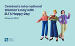 Celebrate International Women’s Day with ELTA Happy Day!