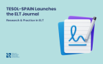 TESOL-SPAIN Launches the ELT Journal – A New Space for ELT Professionals